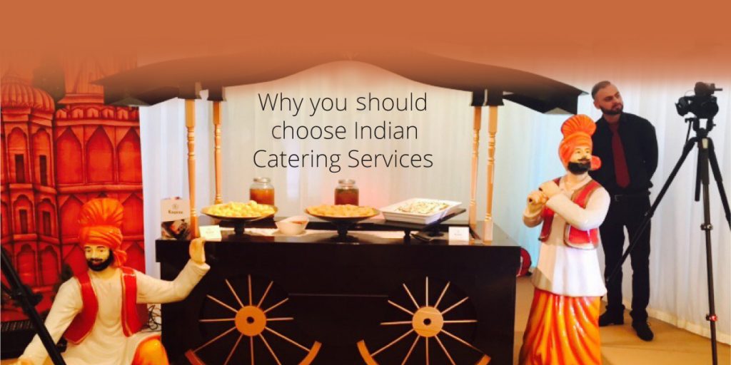 Why you Should Choose Indian Catering Services Laguna